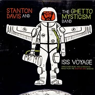 Stanton Davis And The Ghetto Mysticism Band - Isis Voyage