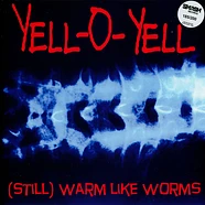Yell-O-Yell - (Still) Warm Like Worms