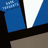 Dark Thoughts - At Work