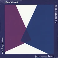 Blue Effect & Jazzovy Orchestr Ceskoslovenskeho Rozhlasu - Nova Synteza & Nova Synteza 2