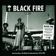 V.A. - Black Fire - Soul Love Now: The Black Fire Records Story 1975-1993