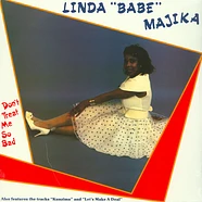 Linda Majika - Don't Treat Me So Bad