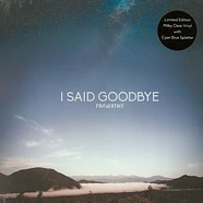 I Said Goodbye - Fairweather