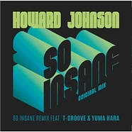 Howard Johnson - So Insane Feat. T-Groove & Yuma Har