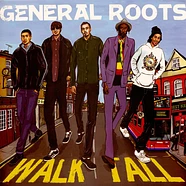 General Roots - Walk Tall