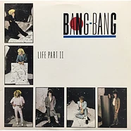 Bang-Bang - Life Part II