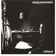 Weeping Messerschmitts - Nothing Yet Blue Vinyl Edition