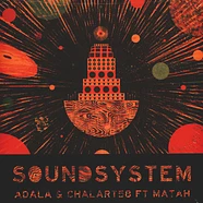 Adala, Matah, Chalart58 - Soundsystem