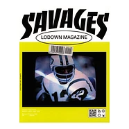Lodown Magazine - Issue 118 - Savages