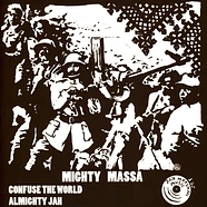 Mighty Massa - Confuse The World, Dub / Almighty Jah, Dub