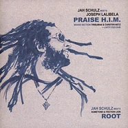 Jah Schulz Meets Joseph Lalibela, Livity Ft.Tribuman - Praise H.I.M., Dub, Ites Dub / Root Part 1, Pt.2