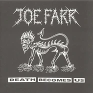 JoeFarr - Death Becomes Us