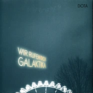 Dota - Wir Rufen Dich, Galaktika