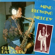 Glen DaCosta - Mind Blowing Melody