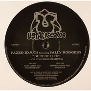 Fazed Idjuts Featuring Sally Rodgers - Dust Of Life (Joe Claussell Remixes)