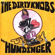 The Dirty Knobs - Humdinger / Feelin High Record Store Day 2021 Edition