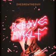 She Drew The Gun - Behave Myself Orange Vinyl Edition