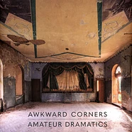 Awkward Corners - Amateur Dramatics