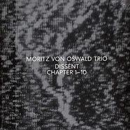 Moritz Von Oswald Trio - Dissent