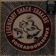 Legandary Shack Shakers - Cockadoodledeux