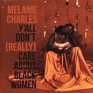 Melanie Charles - Y'All Don't (Really) Care About Black Women