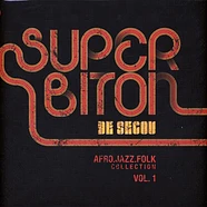 Super Biton De Segou - Afro-Jazz-Folk Collection Volume 1