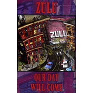 Zulu - Our Day Will Come