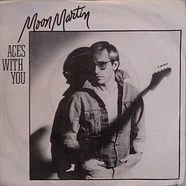Moon Martin - Aces With You