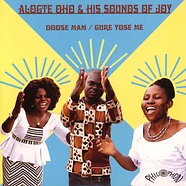 Alogte Oho & His Sounds Of Joy - Doose Mam / Gure Yose Me