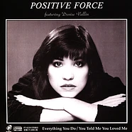 Positive Force - Everything You Do / You Told Me You Loved Me Feat. Denise Vallin