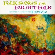 Fred Katz - Folk Songs For Far Out Folk