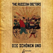 The Russian Doctors - Die Schönen Und Die Bösen