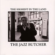 Jazz Butcher, The - The Highest In The Land