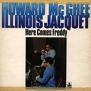 Howard McGhee And Illinois Jacquet - Here Comes Freddy