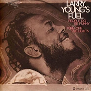 Larry Young's Fuel - Turn Off The Lights / People Do Be Funny
