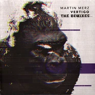 Martin Merz - Vertigo The Remixes