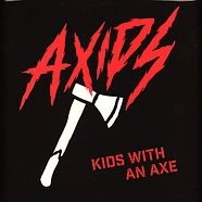 Axids - Kids With An Axe