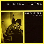 Stereo Total - Dactylo Rock / Schön Von Hinten / Liebe Zu Dritt / Ich Bin Nackt