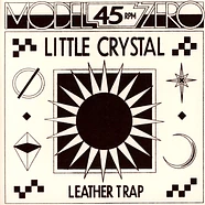 Model Zero - Little Crystal / Leather Trap