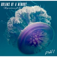 Ph1 - Dreams Of A Memory