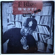 E-Blaze - For The Luv' Of It - It Never Stops! Vol. 3 Reloaded