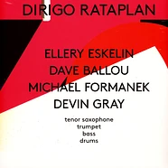 Ellery Eskelin / Dave Ballou / Michael Formanek / Devin Gray - Dirigo Rataplan