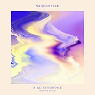Nx Quantize - Bird Syndrome (Extended Edition)