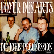 Foyer Des Arts - Die John Peel Session