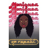 Moniquea - On Repeat