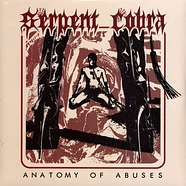 Serpent Cobra - Anatomy Of Abuses Red Vinyl Edition