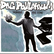 Doc Pavlonium - Humans Are Gone