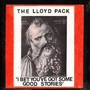 The Lloyd Pack - I Bet You've Got Some Good Stories