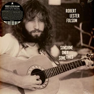 Robert Lester Folsom - Sunshine Only Sometimes: Archives Volume 2, 1972-1975