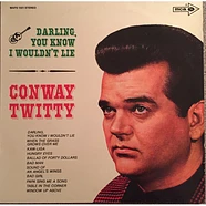 Conway Twitty - Darling, You Know I Wouldn't Lie